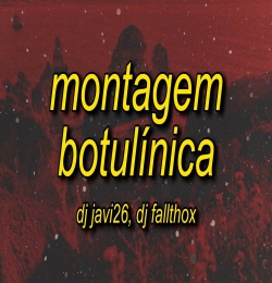 Montagem Botulinica (Super Slowed)