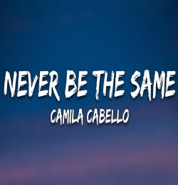 Never Be the Same