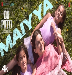 Do Patti | Maiyya