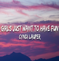 Girls Just Want to Have Fun